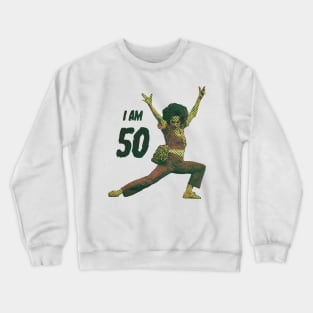 Retro Sally O'Mally I am 50 Crewneck Sweatshirt